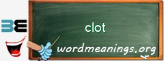 WordMeaning blackboard for clot